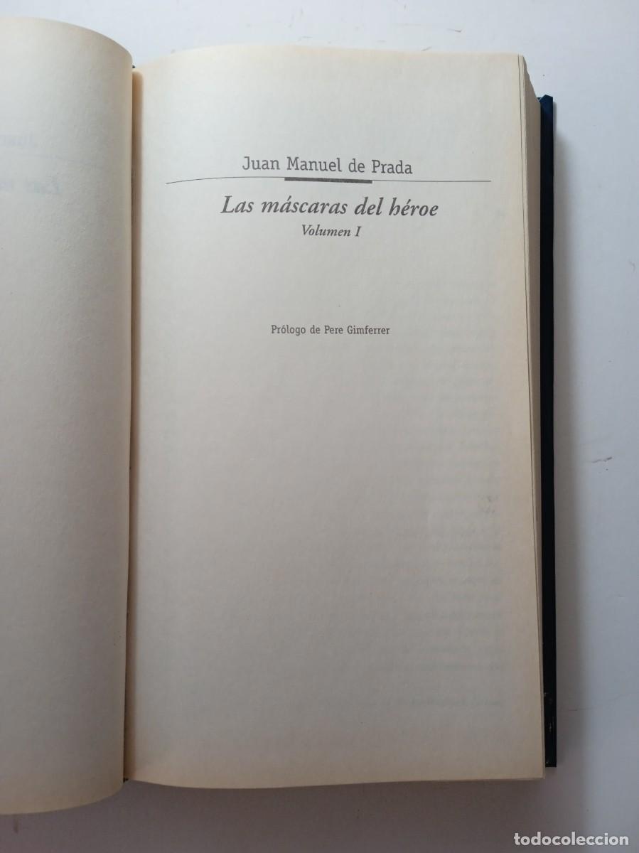 Libros de segunda mano: LAS M&Aacute;SCARAS DEL H&Eacute;ROE VOL. 1 - JUAN MANUEL DE PRADA - Foto 3