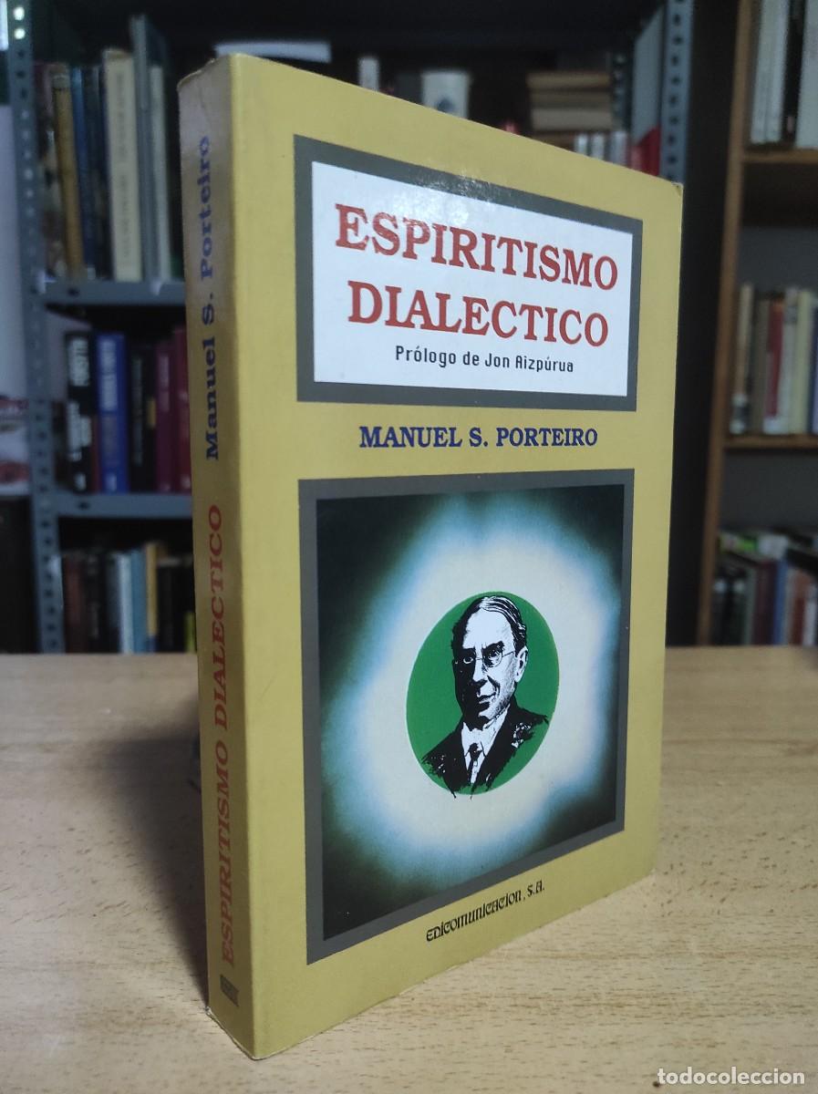 Libros de segunda mano: Espiritismo dial&eacute;ctico. Manuel S. Porteiro - Foto 1