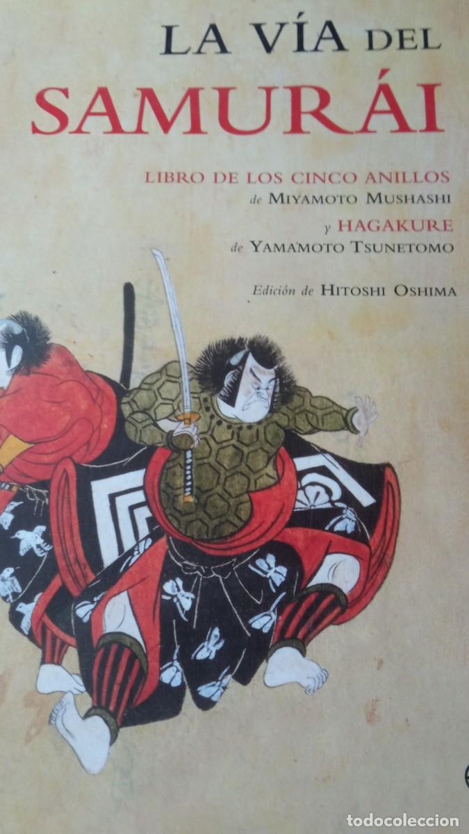 Libros de segunda mano: LA VIA DEL SAMURAI - LA FILOSOF&Iacute;A DEL GUERRERO - Foto 1