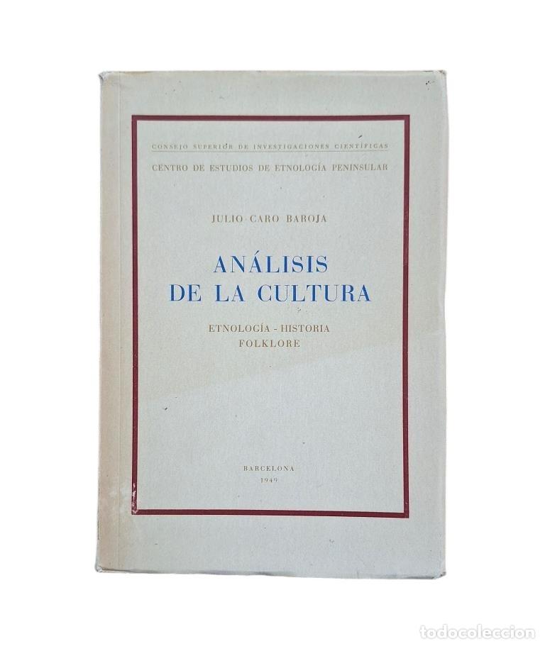 Libri di seconda mano: AN&Aacute;LISIS DE LA CULTURA. ETNOLOG&Iacute;A HISTORIA - FOLKLORE (1949).- Julio Caro Baroja