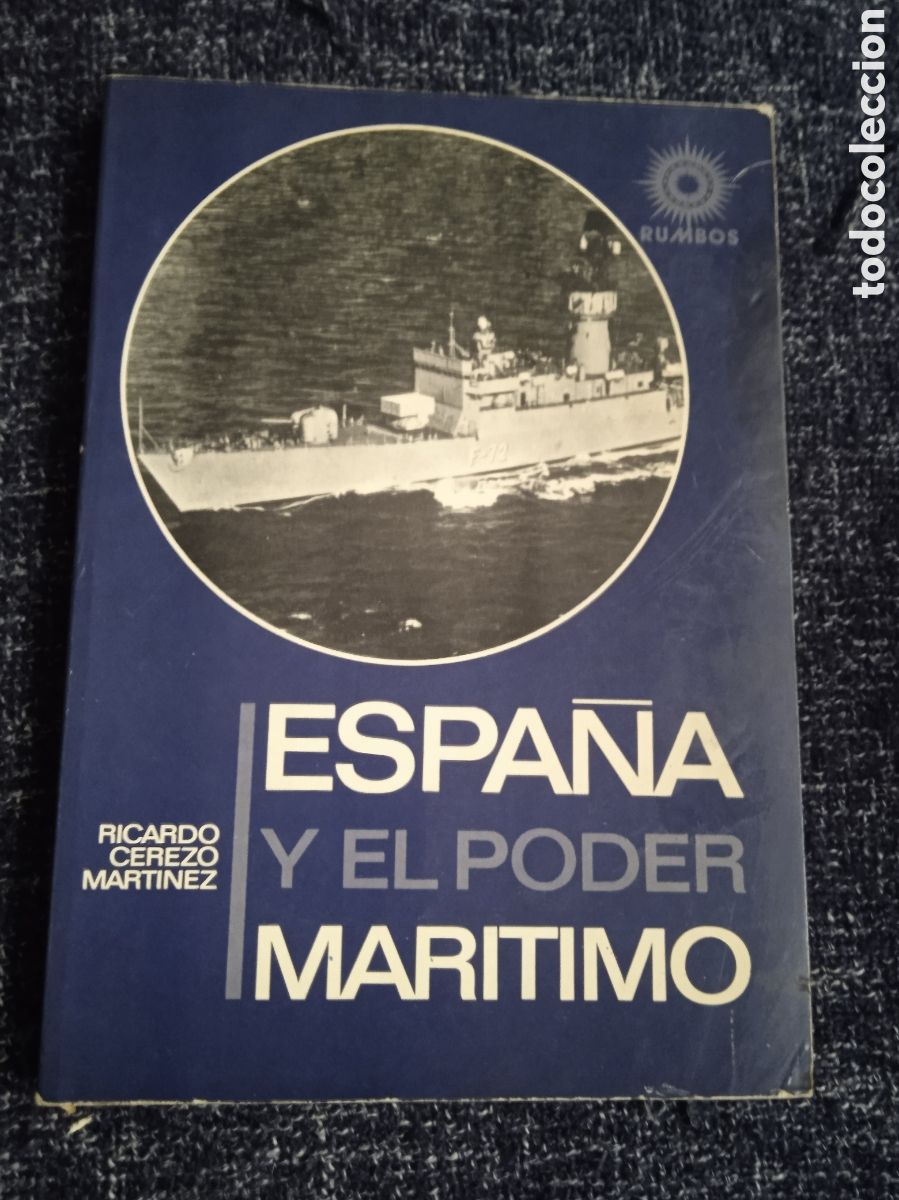 Libros de segunda mano: ESPA&Ntilde;A Y EL PODER MAR&Iacute;TIMO / RICARDO CEREZO MART&Iacute;NEZ - Foto 1