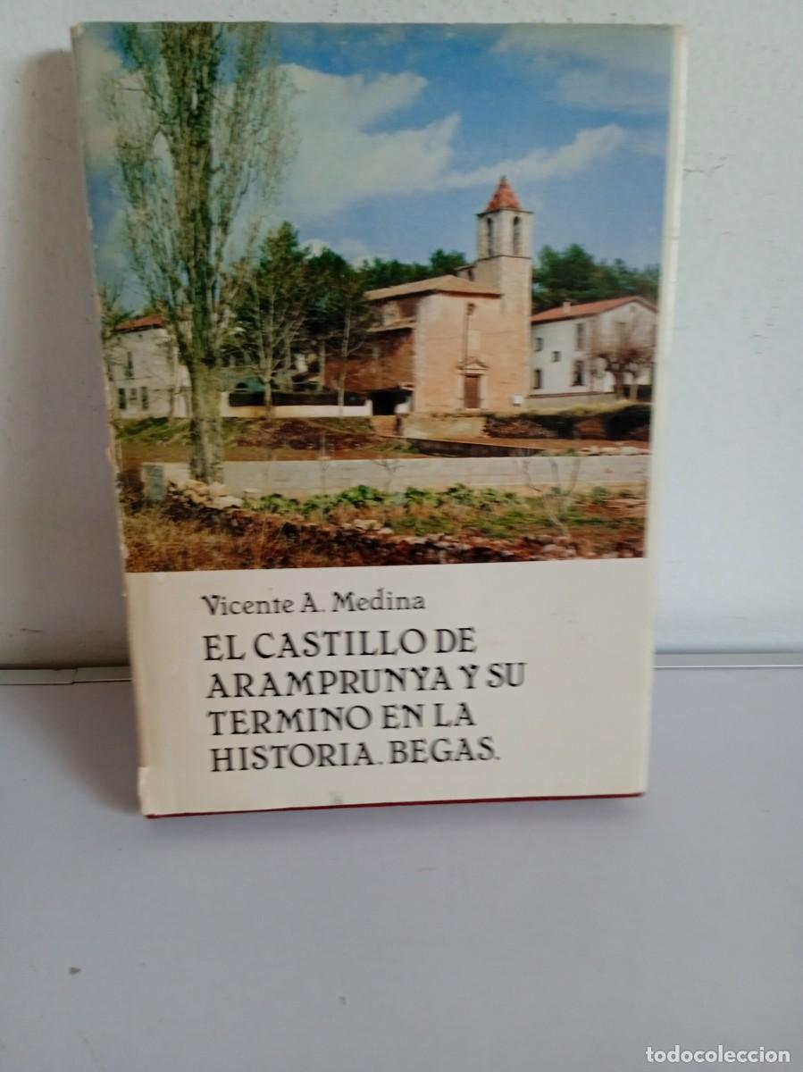 Libros de segunda mano: EL CASTILLO DE ARAMPRUNYA Y SU TERMINO EN LA HISTORIA.BEGAS
