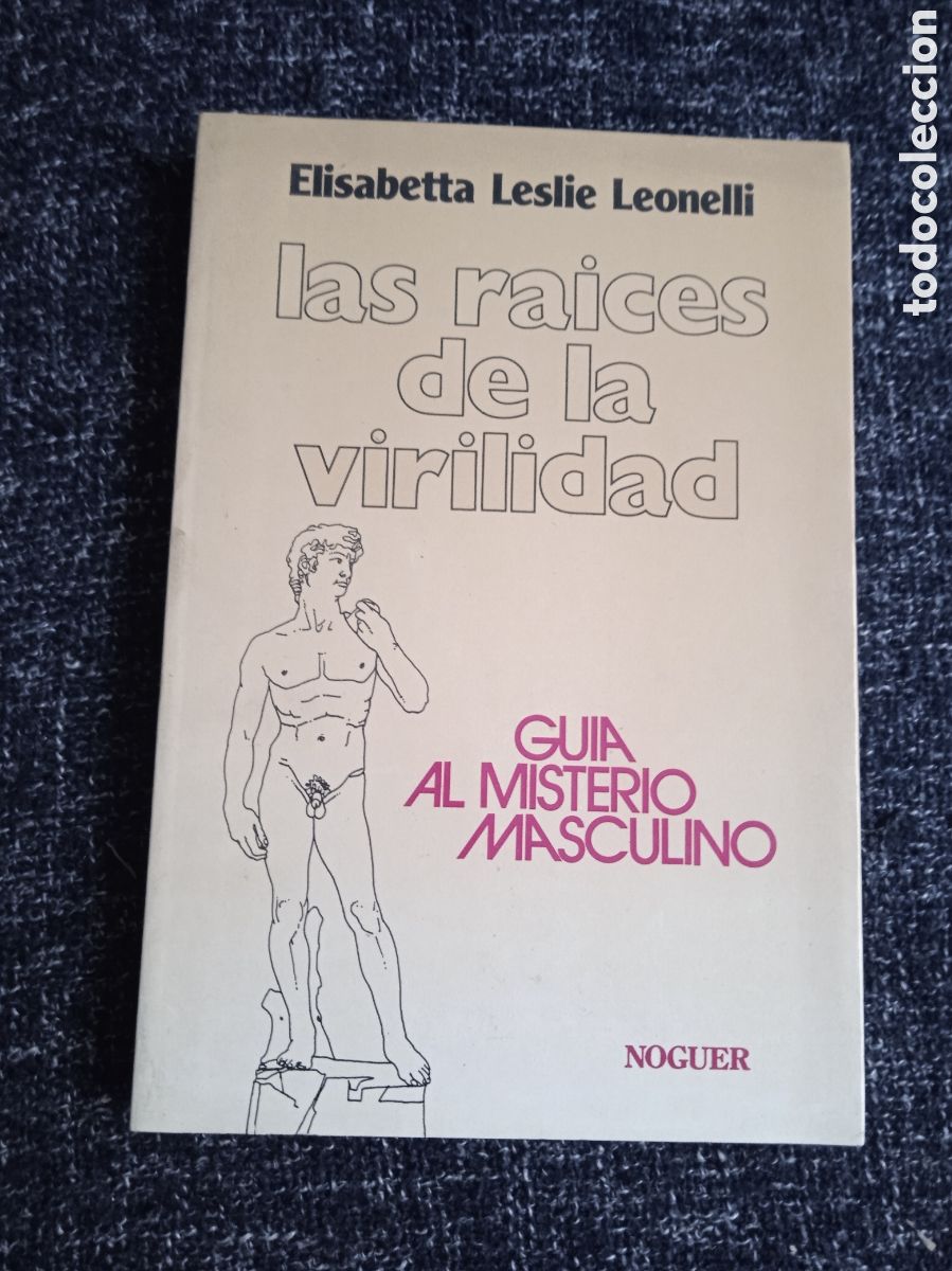 Libros de segunda mano: Las ra&iacute;ces de la virilidad / Elisabetta Leslie Leonelli - Foto 1