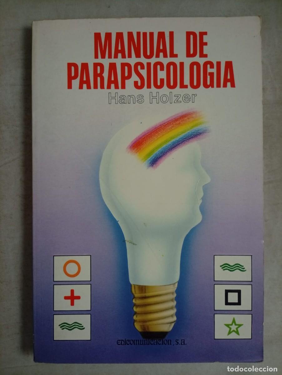 Libros de segunda mano: MANUAL DE PARAPSICOLOG&Iacute;A. HANS HOLZER. - Foto 1