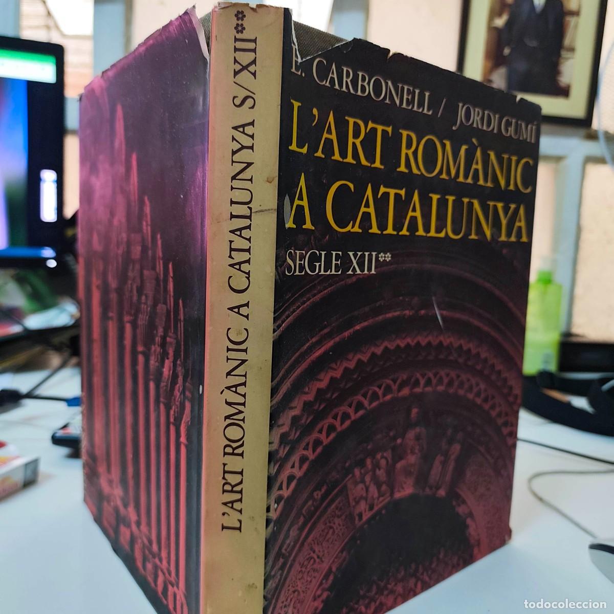 Libros de segunda mano: LART ROM&Agrave;NIC A CATALUNYA - SEGLE XII - Foto 1