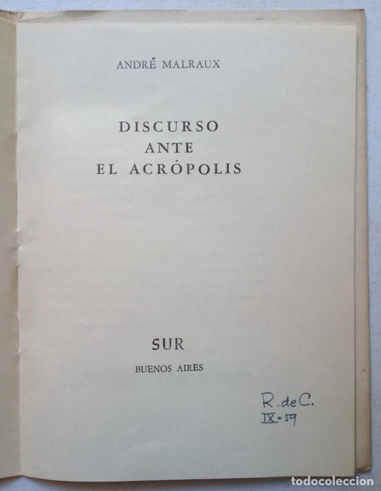 Libros de segunda mano: Malraux, Andr&eacute; - Discurso ante el Acr&oacute;polis - Editorial Sur - (1959) - Foto 2
