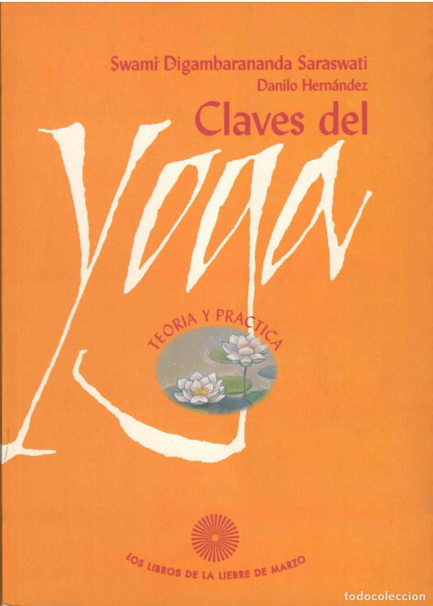 Libri di seconda mano: Claves del Yoga. Teor&iacute;a y pr&aacute;ctica. - Swami Digambaranda Saraswati (Danilo Hern&aacute;ndez).