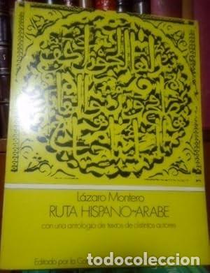 Libros de segunda mano: RUTA HISPANO-ARABE. L&aacute;zaro Montero. - Foto 1