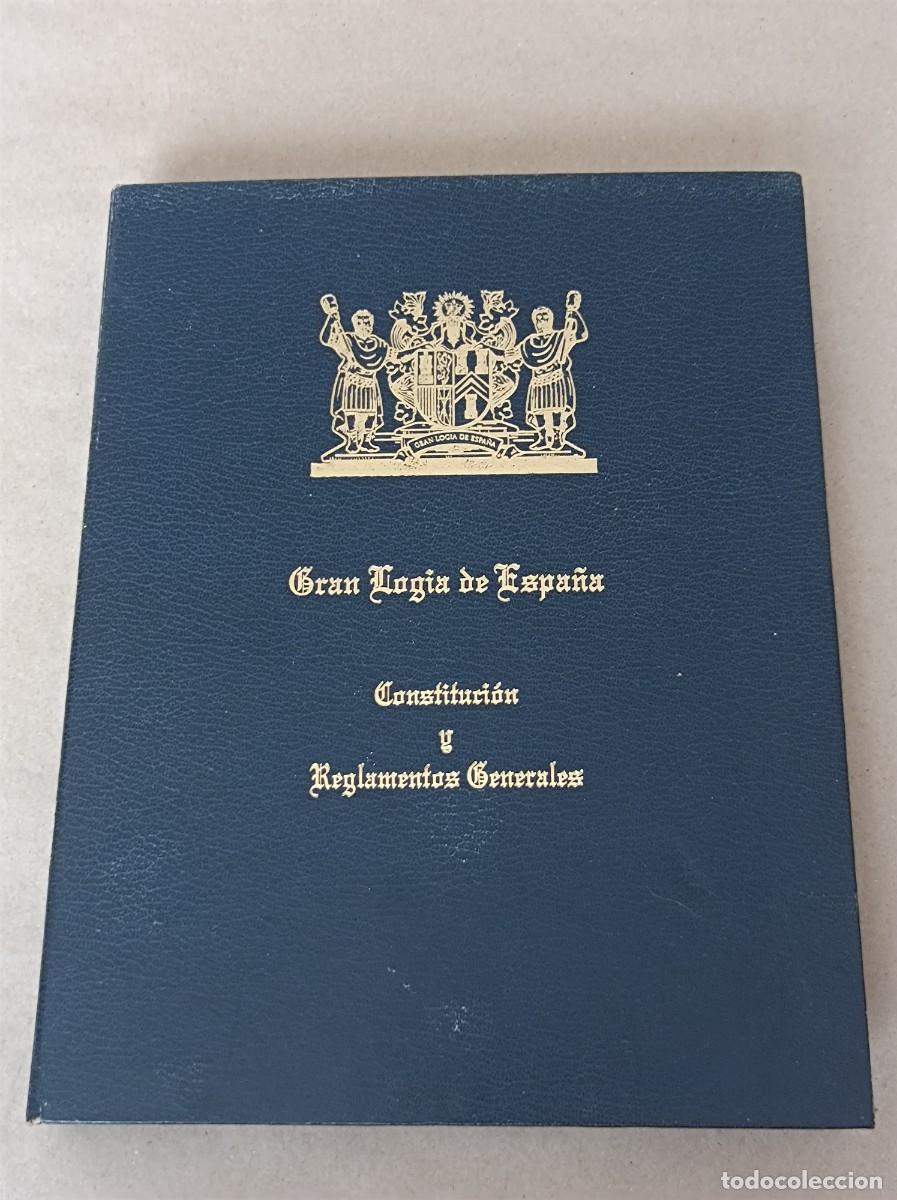 Libros de segunda mano: GRAN LOGIA DE ESPA&Ntilde;A CONSTITUCI&Oacute;N Y REGLAMENTOS GENERALES - Foto 2