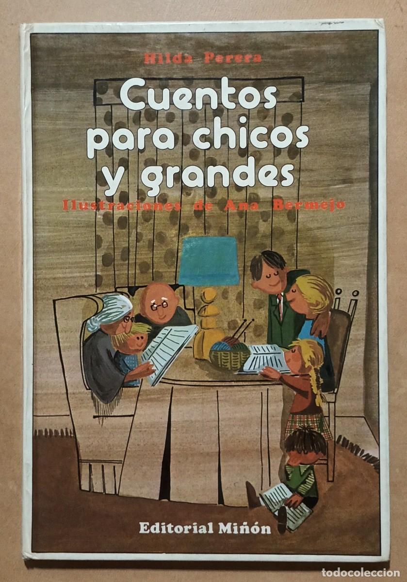 Libros de segunda mano: CUENTOS PARA CHICOS Y GRANDES - HILDA PERERA - ED. MI&Ntilde;&Oacute;N - 1976 - Foto 1
