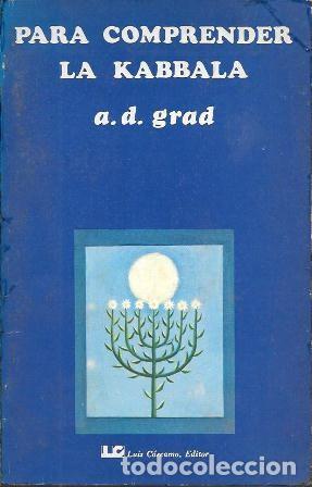 Libros de segunda mano: PARA COMPRENDER LA KABBALA - GRAD, A.D. - A-ESOT-962 - Foto 1