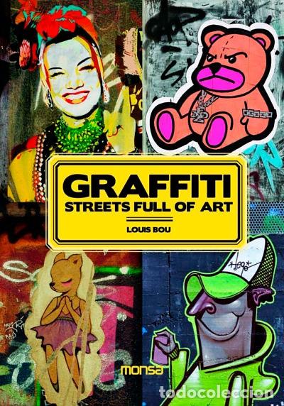 Libros de segunda mano: GRAFFITI STREETS FULL OF ART LOUIS BOU