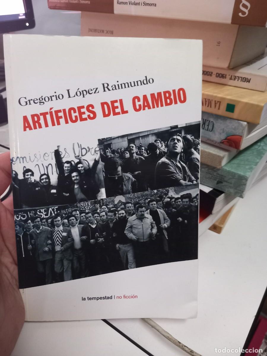 Libros de segunda mano: ART&Iacute;FICES DEL CAMBIO - GREGORIO L&Oacute;PEZ RAIMUNDO - LA TEMPESTAD - Foto 1