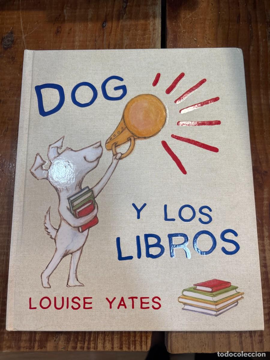 Libros de segunda mano: Dog y los libros (Spanish Edition) TRSUP Yates, Louise - Foto 1