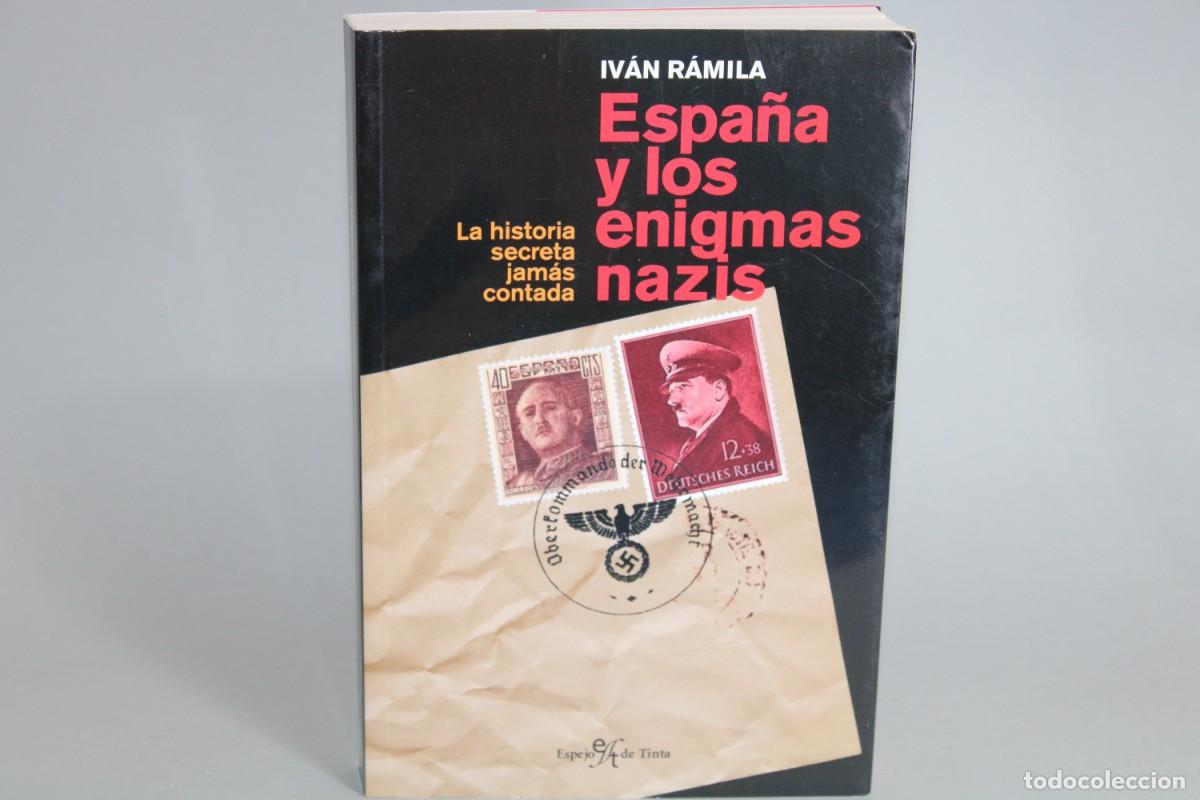 Libros de segunda mano: ESPA&Ntilde;A Y LOS ENIGMAS NAZIS / IVAN RAMILA - Foto 1