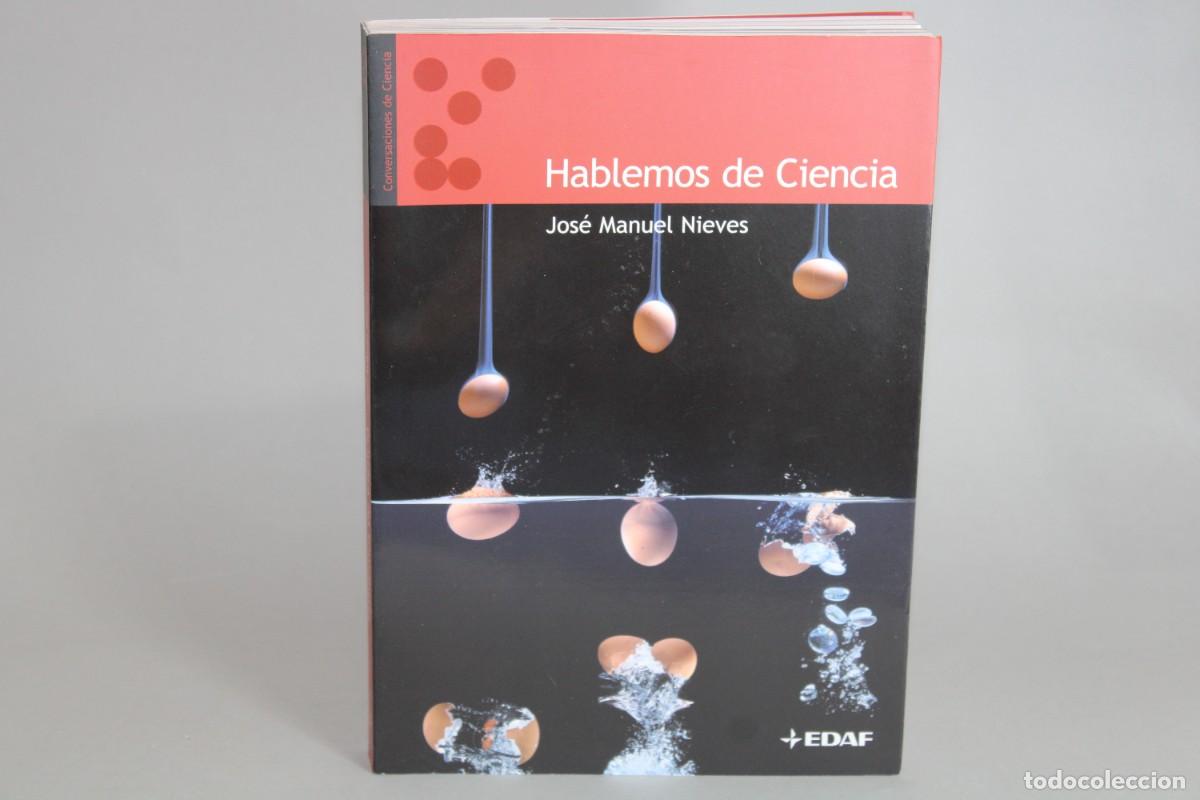 Libros de segunda mano: HABLEMOS DE CIENCIA / JOSE MANUEL NIEVES - Foto 1