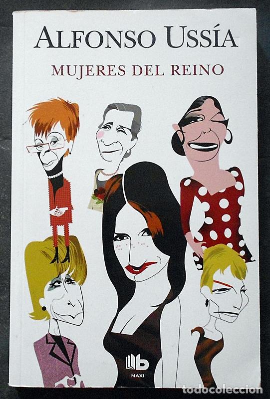 Libros de segunda mano: Mujeres del reino - Alfonso Uss&iacute;a - Ediciones B (2012) - Foto 1