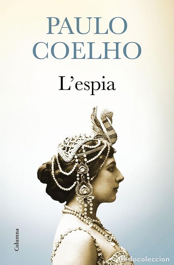 Libros de segunda mano: LESPIA - PAULO COELHO - COLUMNA - CL&Agrave;SSICA 2016 - Foto 1