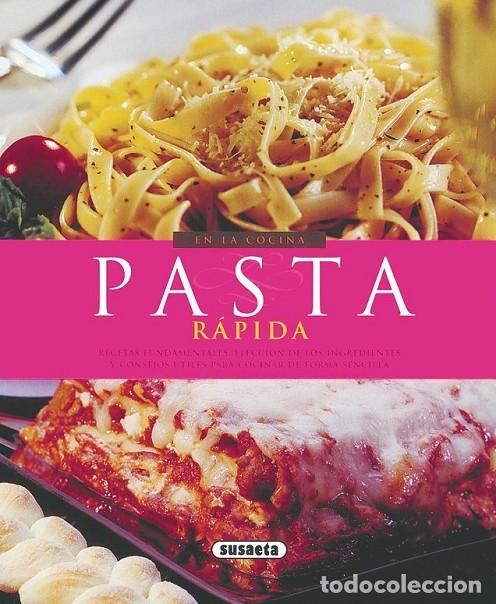 Gebrauchte B&uuml;cher: PASTA R&Aacute;PIDA - SUSAETA, EQUIPO - EDICIONES SUSAETA - 2009 - EN LA COCINA