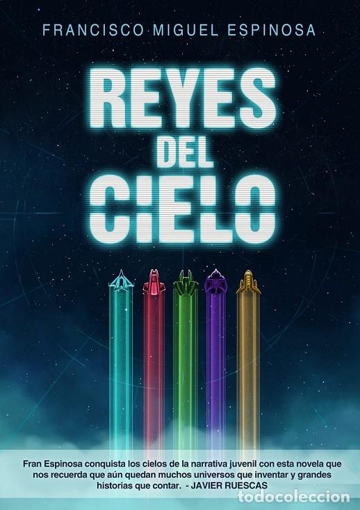 Libros de segunda mano: REYES DEL CIELO - FRANCISCO MIGUEL ESPINOSA - PLAN B - 2017 - Foto 1