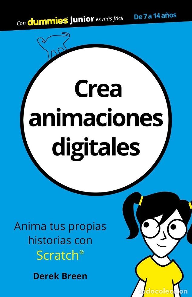Libros de segunda mano: CREA ANIMACIONES DIGITALES - BREEN, DEREK - DEL CORRAL - PARA DUMMIES - 2017