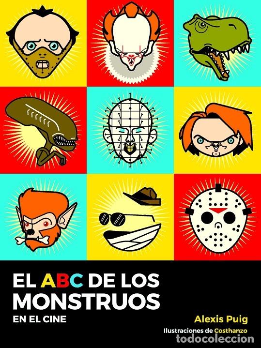 Libri di seconda mano: EL ABC DE MONSTRUOS EN EL CINE - PUIG, ALEXIS - EDITORES VARIOS - 2019 - NO FICCI&Oacute;N