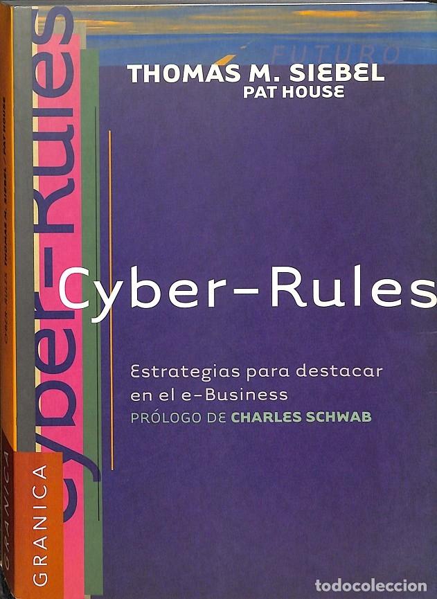 Libros de segunda mano: CYBER RULES - SIEBEL, THOMAS M. - Ediciones Granica - 2000 - FUTURO - Foto 1