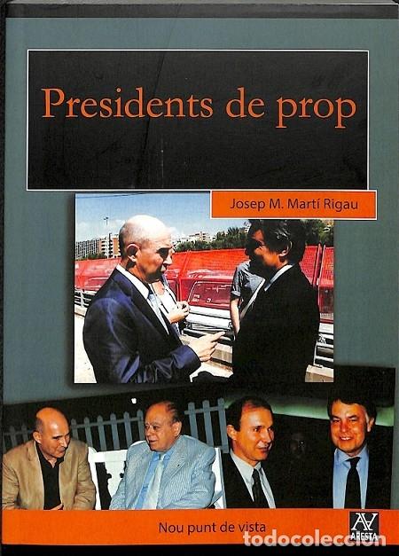 Libros de segunda mano: PRESIDENTS DE PROP - Marti Rigau, Josep M. - Ed. Aresta - 2014 - Foto 1
