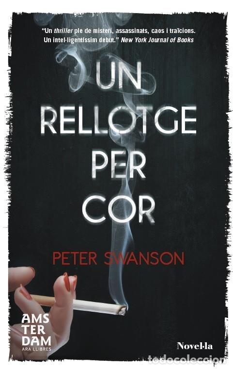 Libros de segunda mano: UN RELLOTGE PER COR - SWANSON, PETER - ARA LLIBRES - 2014 - NOVEL-LA - Foto 1