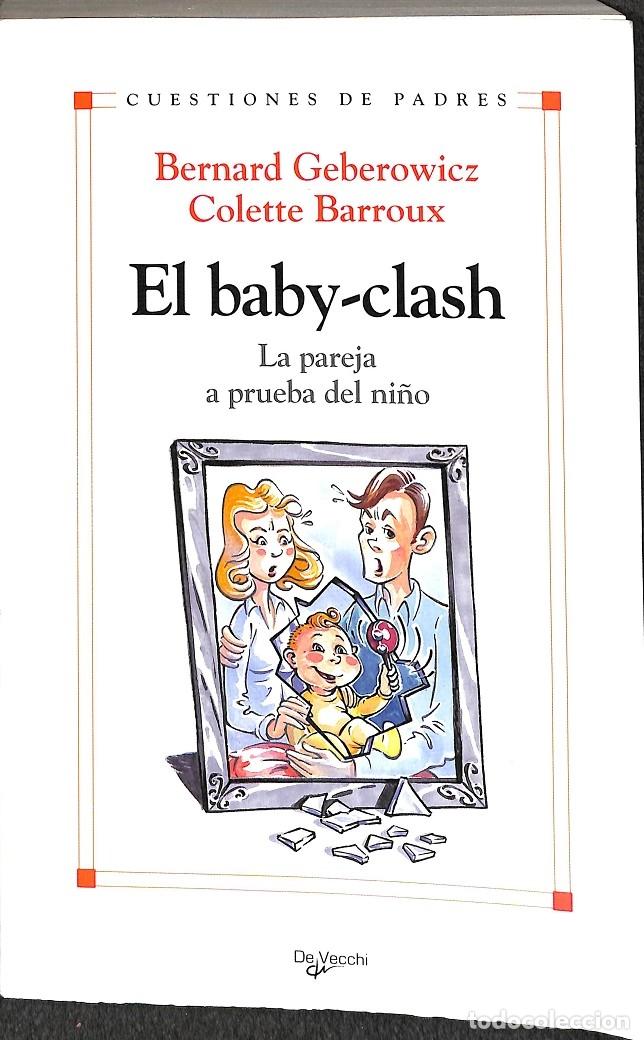 Livres d'occasion: EL BABY-CLASH - GEBEROWICZ, B. / BARROUX, C. - DE VECCHI - 2007 - CUESTIONES DE PADRES