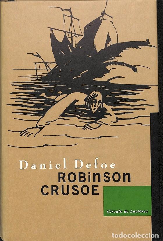 Libros de segunda mano: ROBINSON CRUSOE - DANIEL DEFOE - C&Iacute;RCULO DE LECTORES - 2001 - Foto 1