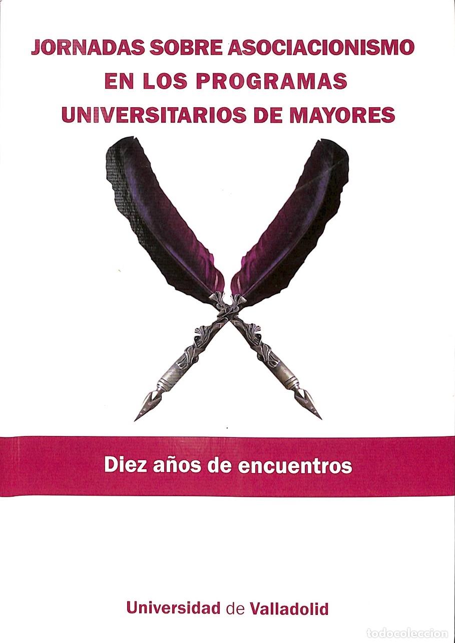 Gebrauchte B&uuml;cher: JORNADAS ASOCIACIONISMO PROGRAMAS UNIVERSITARIOS MAYORES - LEAL GIL, EVA - EDITORES VARIOS - 2011