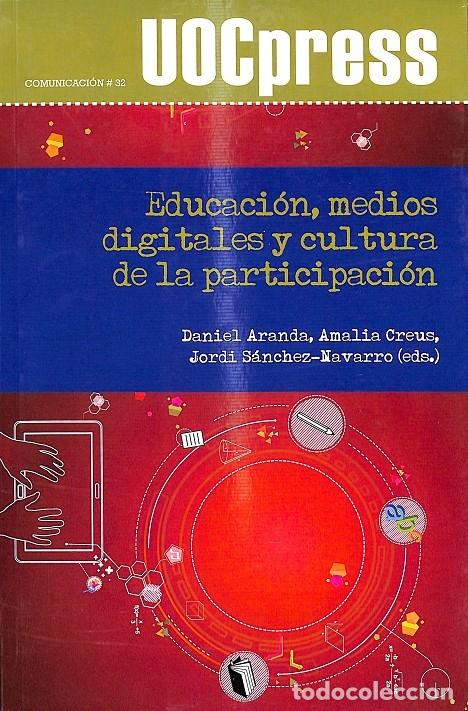 Libri di seconda mano: EDUCACI&Oacute;N, MEDIOS DIGITALES Y CULTURA DE LA PARTICIPACI&Oacute;N - ARANDA, S&Aacute;NCHEZ, CREUS - UOCPRESS COMUNI