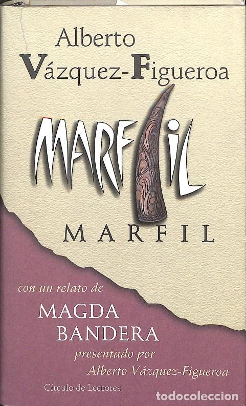 Libros de segunda mano: MARFIL - ALBERTO VALZQUEZ-FIGUEROA - C&Iacute;RCULO DE LECTORES - 2000 - Foto 1