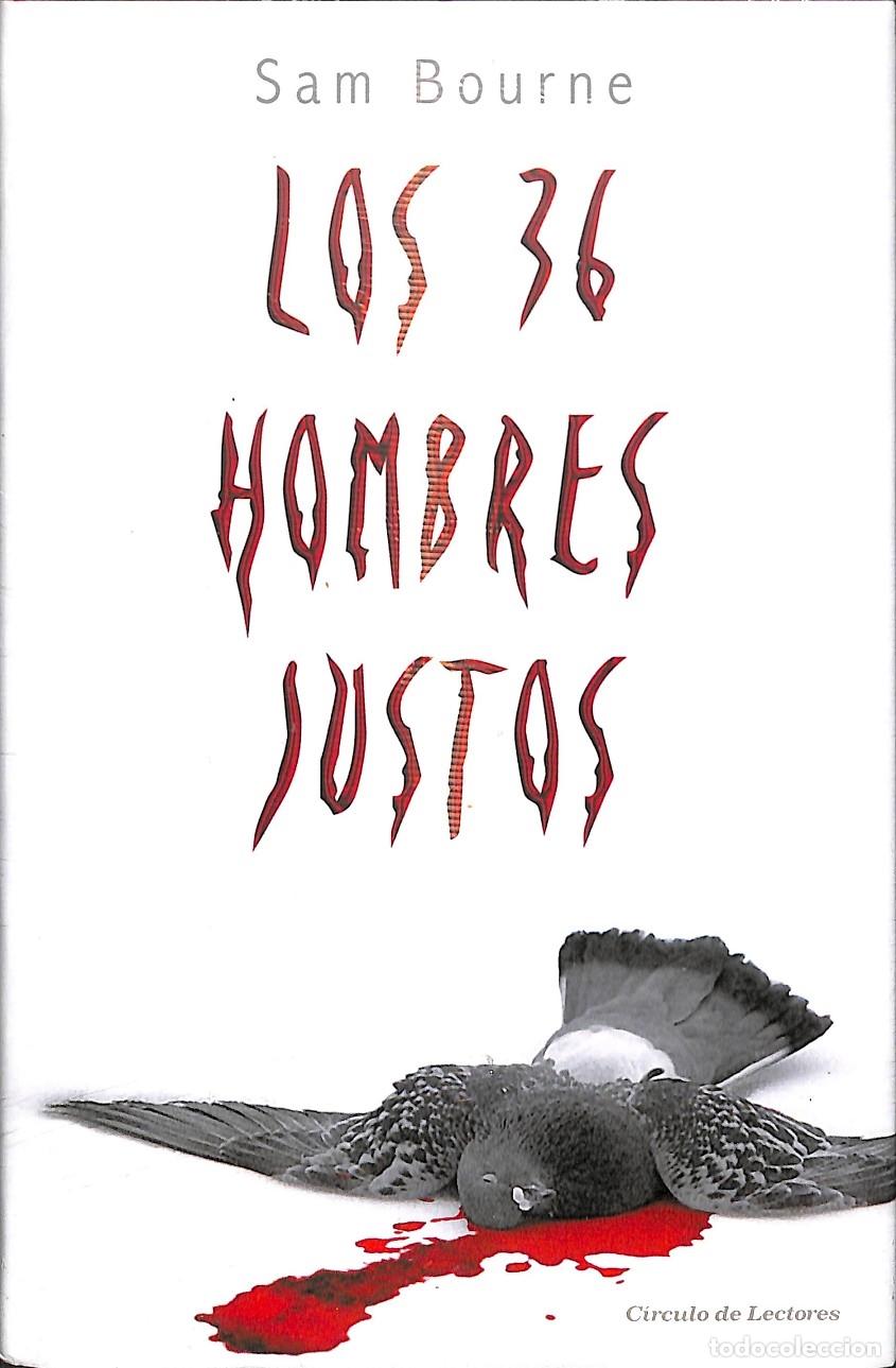 Libros de segunda mano: LOS 36 HOMBRES JUNTOS - SAM BOURNE - C&Iacute;RCULO DE LECTORES - 2007 - Foto 1