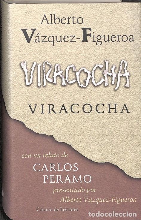 Libros de segunda mano: VIRACOCHA - ALBRRTO VAZQUEZ-FIGUEROA - C&Iacute;RCULO DE LECTORES - 2000 - Foto 1