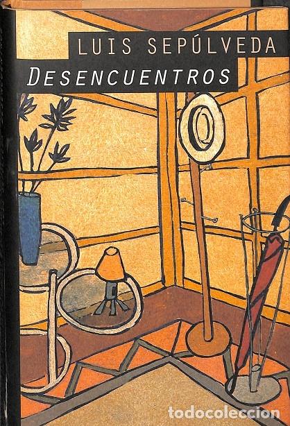 Libros de segunda mano: DESENCUENTROS - LUIS SEPULVEDA - C&Iacute;RCULO DE LECTORES - 1998 - Foto 1