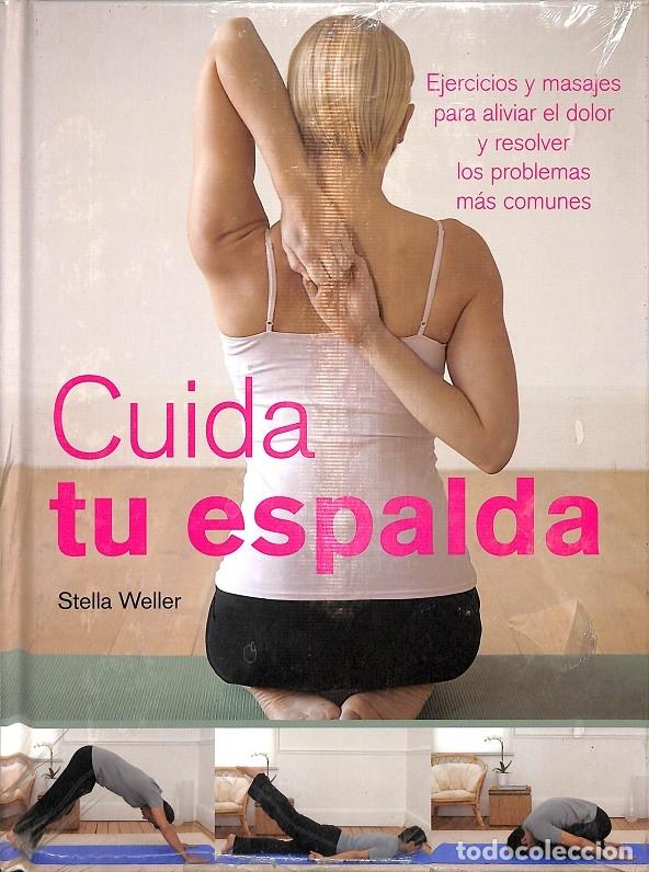 Libros de segunda mano: CUIDA TU ESPALDA - PRECINTADO - STELLE WELLER - C&Iacute;RCULO DE LECTORES - 2009 - Foto 1