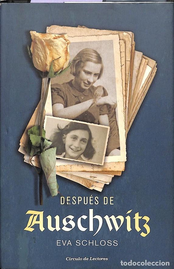 Libros de segunda mano: DESPU&Eacute;S DE AUSCHWITZ - EVA SCHLOSS - C&Iacute;RCULO DE LECTORES - 2015 - Foto 1