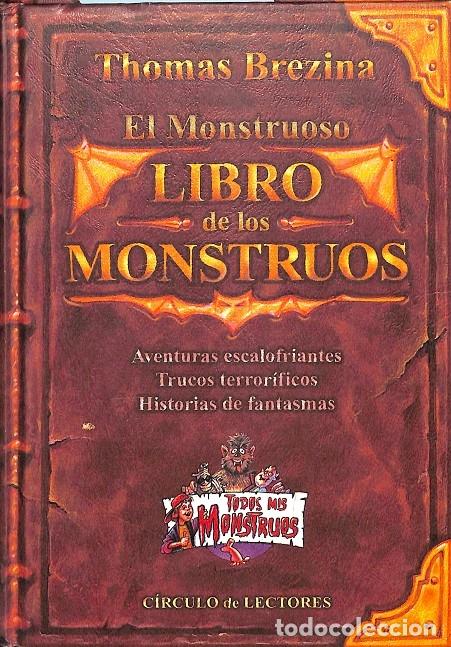 Libros de segunda mano: EL MONSTRUOSO LIBRO DE LOS MONSTRUOS - THOMAS BREZINA - C&Iacute;RCULO DE LECTORES - 1999 - Foto 1