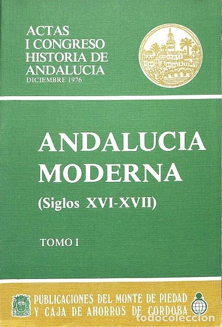 Second hand books: ANDALUCIA MODERNA (SIGLOS XVI-XVII) T.1 - Sin especificar - Publicaciones Monte Piedad C. Ahorros C&oacute;