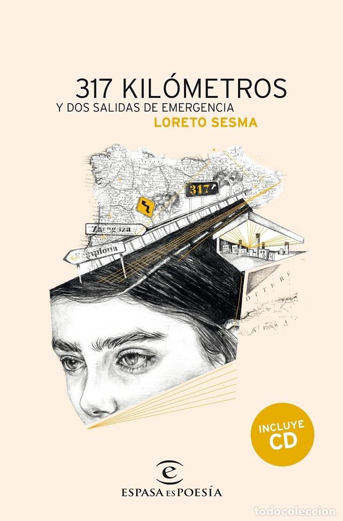 Libros de segunda mano: 317 KIL&Oacute;METROS Y DOS SALIDAS DE EMERGENCIA - SESMA GOTOR, LORETO - Espasa Calpe - 2015 - Espasa Narr