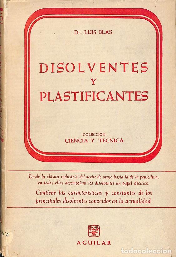 Livres d'occasion: DISOLVENTES Y PLASTIFICANTES - DR. LUIS BLAS - EDITORES VARIOS - 1962