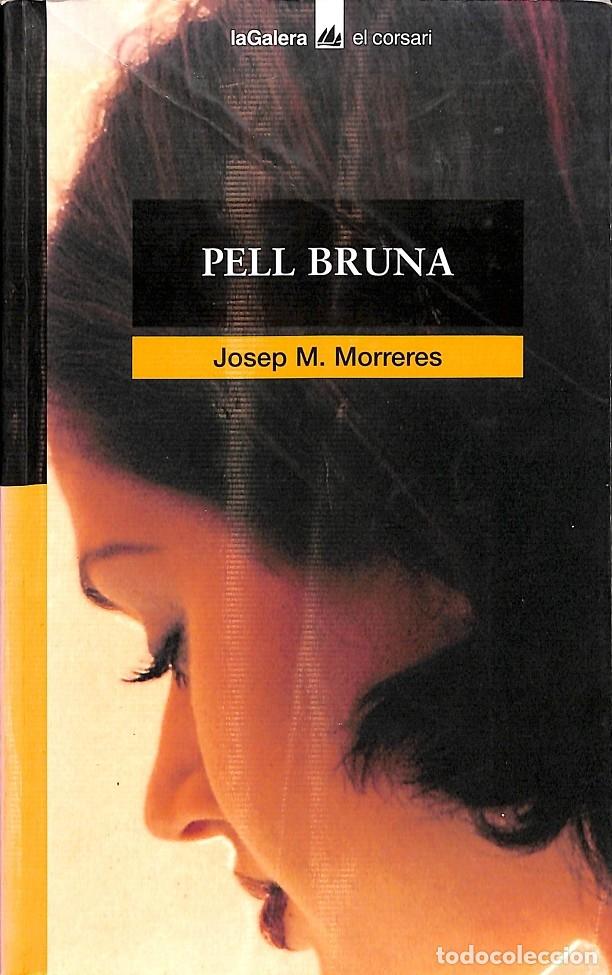 Gebrauchte B&uuml;cher: PELL BRUNA - MORRERES BOIX, JOSEP MARIA - La Galera - EL CORSARI, 35 - 2000