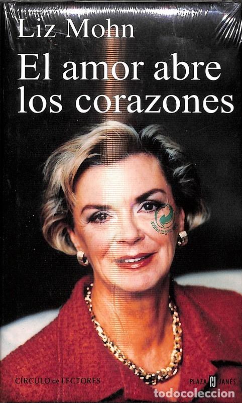Libros de segunda mano: EL AMOR ABRE LOS CORAZONES - PRECINTADO - LIZ MOHN - C&Iacute;RCULO DE LECTORES - Foto 1