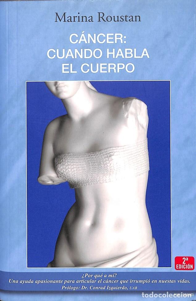 Second hand books: C&Aacute;NCER: CUANDO HABLA EL CUERPO - ROUSTAN, M. - PUBLI CORINTI - 2008