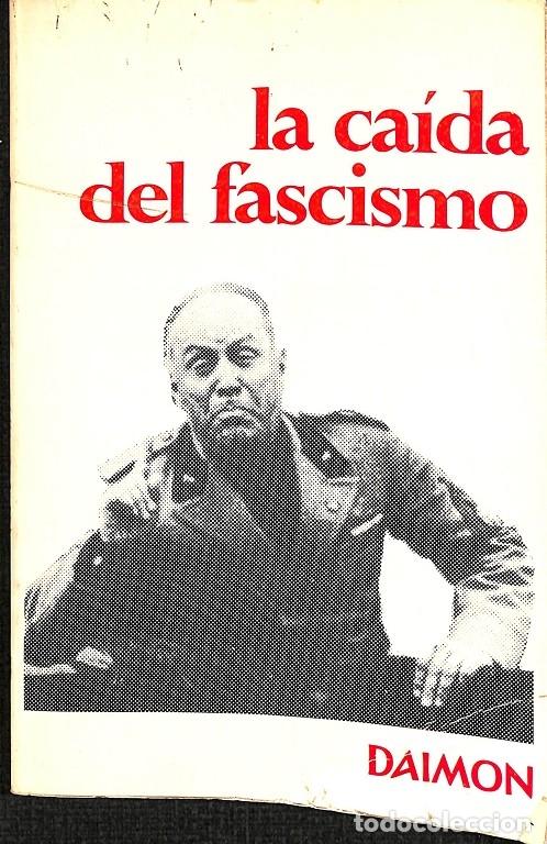 Libros de segunda mano: LA CA&Iacute;DA DEL FASCISMO - LAUNAY, JACQUES DE - DAIMON - 1973 - Foto 1