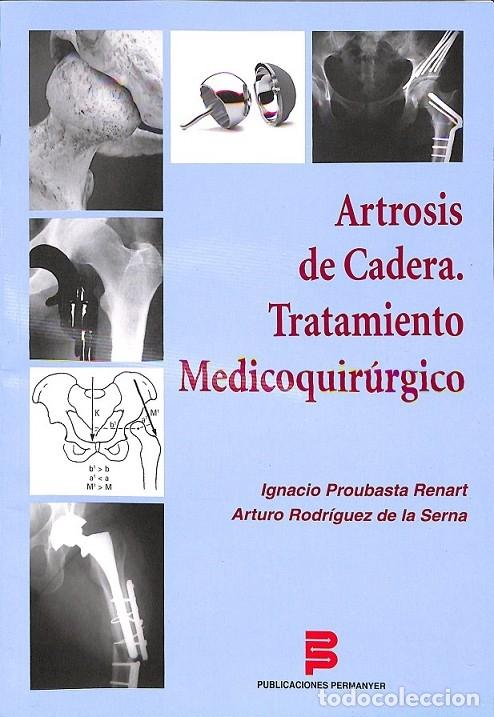Libri di seconda mano: ARTROSIS DE CADERA - Proubasta Renart, Ignacio / Rodr&iacute;guez de la Serna, Arturo - Permanyer - 2008