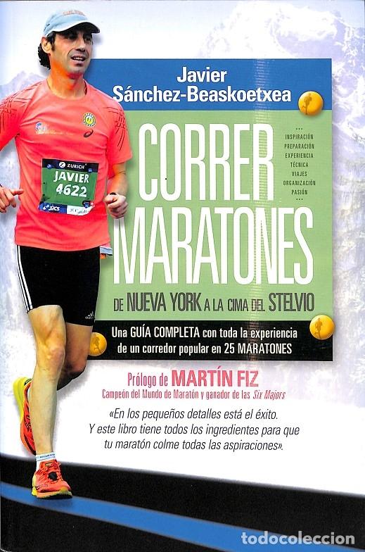 Gebrauchte B&uuml;cher: CORRER MARATONES: NY A STELVIO - S&Aacute;NCHEZ-BEASKOETXEA - ARCOPRESS DEPORTE 2019
