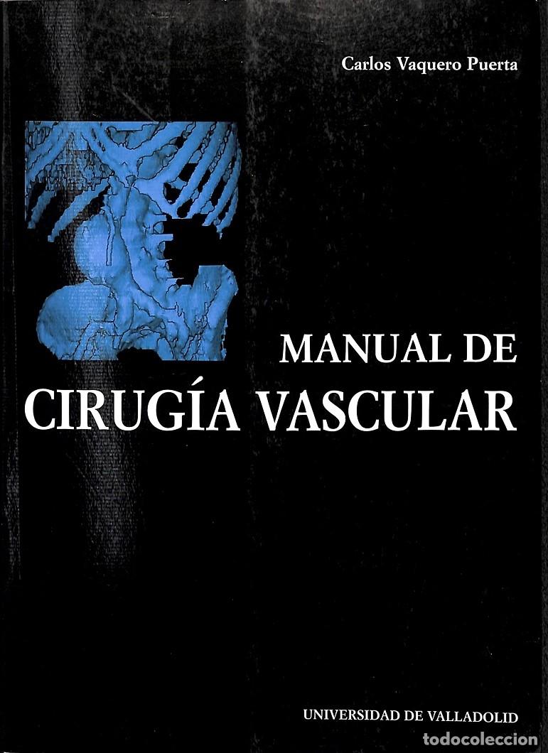 Livres d'occasion: MANUAL CIRUG&Iacute;A VASCULAR - AAVV\/ALGUERO ANDREA - EDICIONES ALMA MATER - 1997 - ESCUELA ESTUDIOS 371